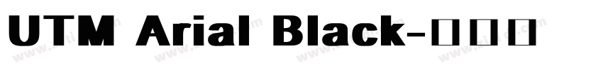 UTM Arial Black字体转换